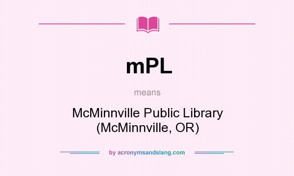 What does mPL mean? It stands for McMinnville Public Library (McMinnville, OR)