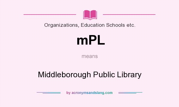 What does mPL mean? It stands for Middleborough Public Library