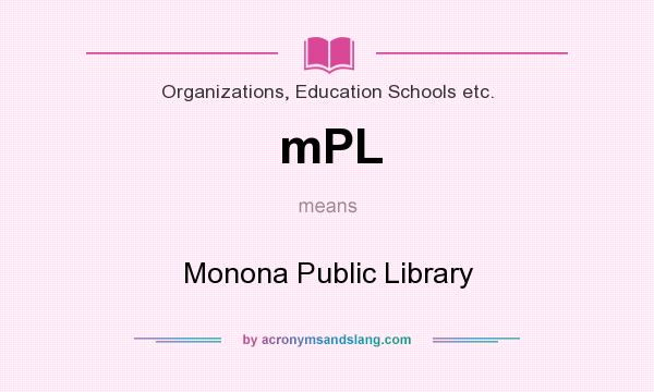 What does mPL mean? It stands for Monona Public Library