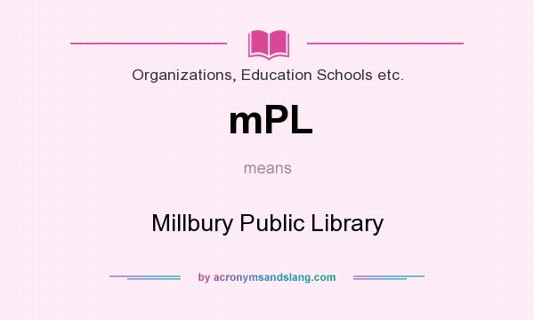 What does mPL mean? It stands for Millbury Public Library