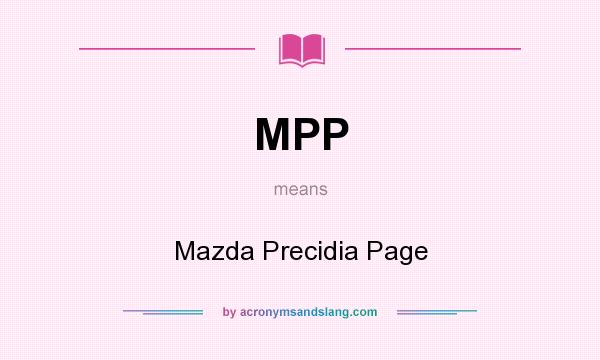 What does MPP mean? It stands for Mazda Precidia Page