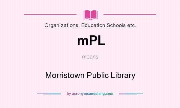 What does mPL mean? It stands for Morristown Public Library