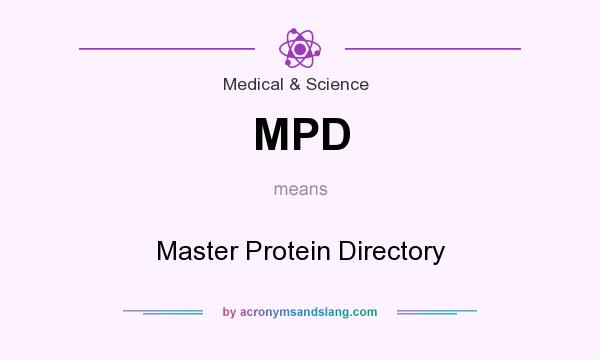 What does MPD mean? It stands for Master Protein Directory