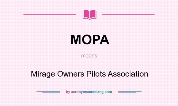 What does MOPA mean? It stands for Mirage Owners Pilots Association