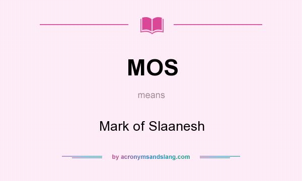 What does MOS mean? It stands for Mark of Slaanesh