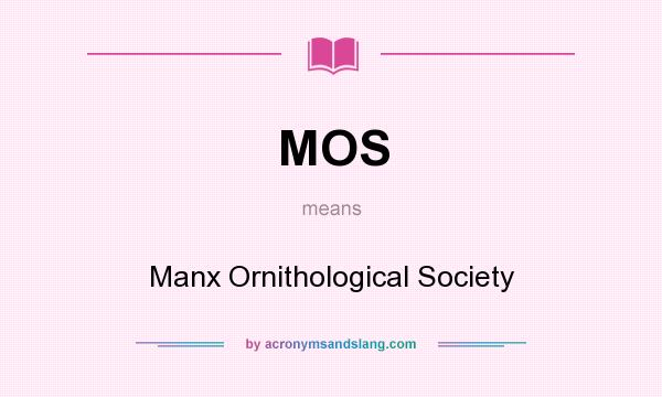 What does MOS mean? It stands for Manx Ornithological Society