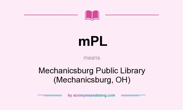What does mPL mean? It stands for Mechanicsburg Public Library (Mechanicsburg, OH)