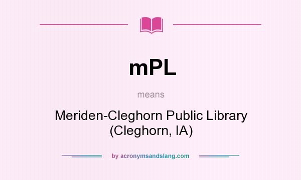 What does mPL mean? It stands for Meriden-Cleghorn Public Library (Cleghorn, IA)