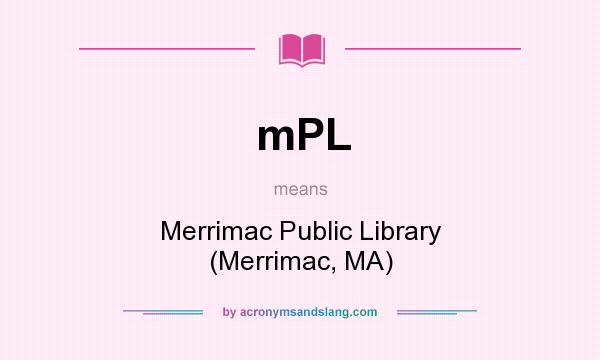 What does mPL mean? It stands for Merrimac Public Library (Merrimac, MA)