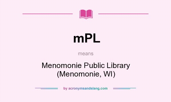 What does mPL mean? It stands for Menomonie Public Library (Menomonie, WI)