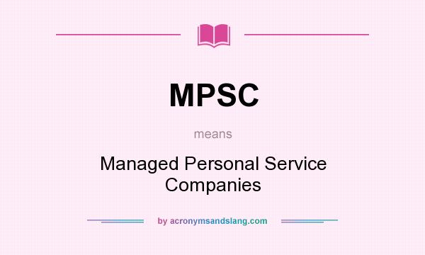 What does MPSC mean? It stands for Managed Personal Service Companies