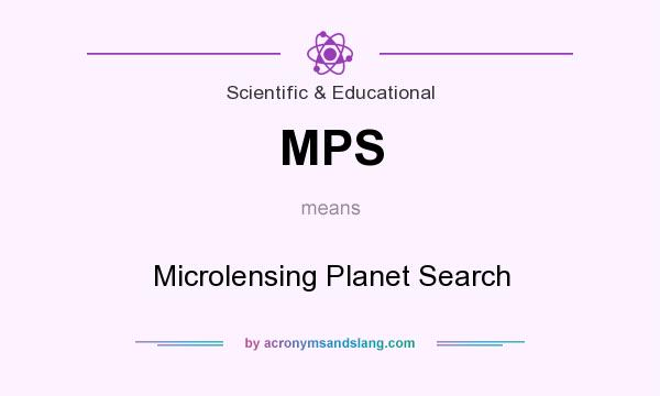 What does MPS mean? It stands for Microlensing Planet Search