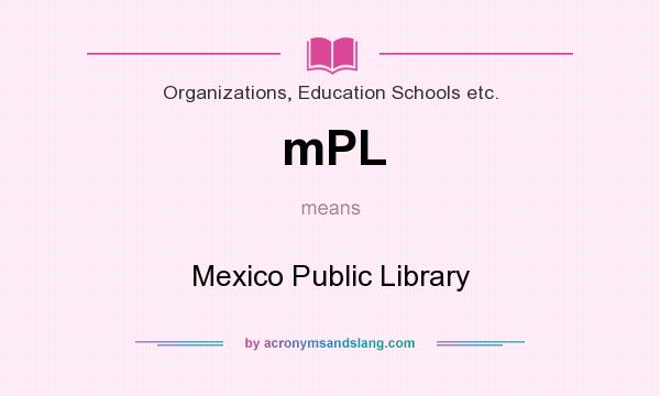 What does mPL mean? It stands for Mexico Public Library