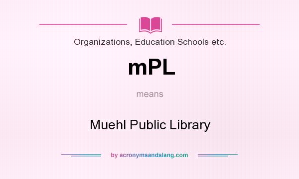 What does mPL mean? It stands for Muehl Public Library