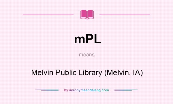 What does mPL mean? It stands for Melvin Public Library (Melvin, IA)