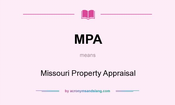 What does MPA mean? It stands for Missouri Property Appraisal