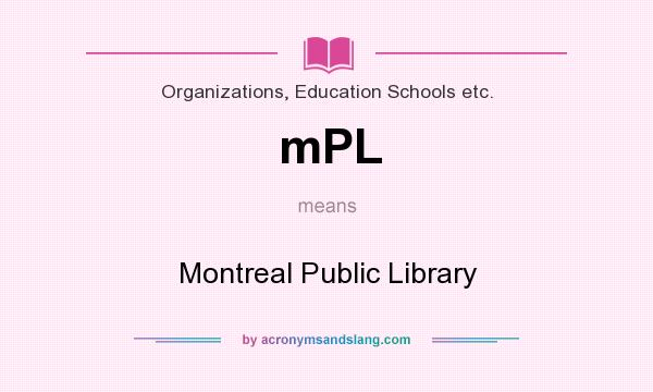 What does mPL mean? It stands for Montreal Public Library