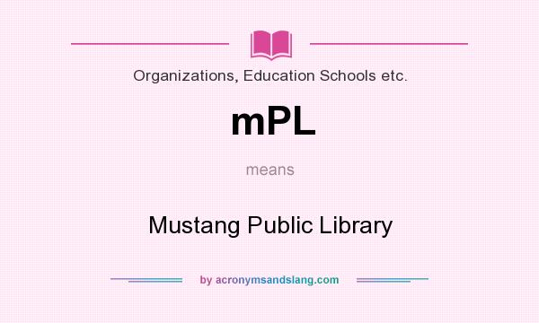 What does mPL mean? It stands for Mustang Public Library