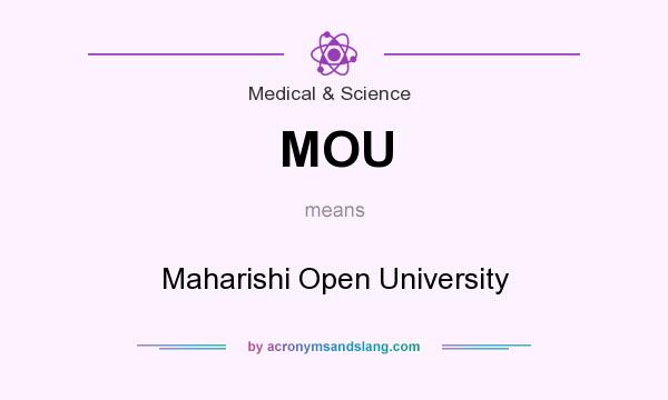 What does MOU mean? It stands for Maharishi Open University