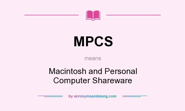 What does MPCS mean? It stands for Macintosh and Personal Computer Shareware