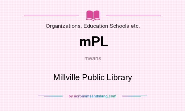 What does mPL mean? It stands for Millville Public Library