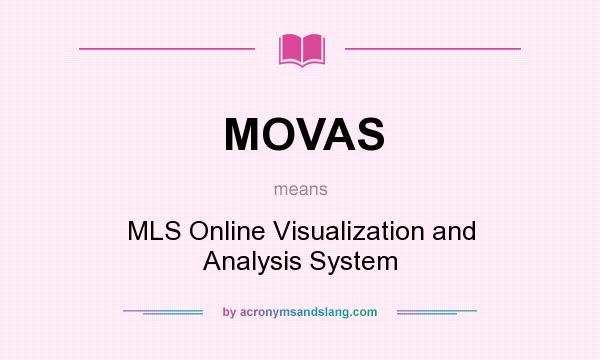 What does MOVAS mean? It stands for MLS Online Visualization and Analysis System