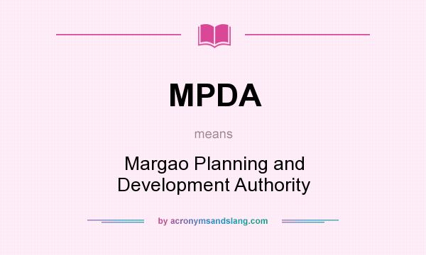 What does MPDA mean? It stands for Margao Planning and Development Authority