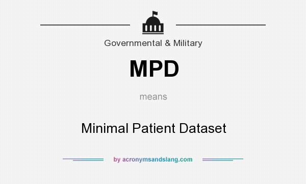 What does MPD mean? It stands for Minimal Patient Dataset