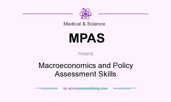 What does MPAS mean? It stands for Macroeconomics and Policy Assessment Skills