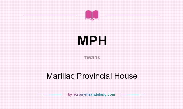 What does MPH mean? It stands for Marillac Provincial House