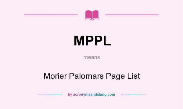 What does MPPL mean? It stands for Morier Palomars Page List