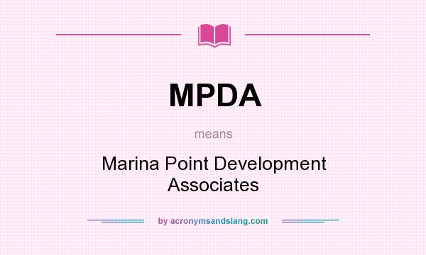 What does MPDA mean? It stands for Marina Point Development Associates