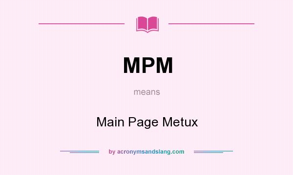 What does MPM mean? It stands for Main Page Metux