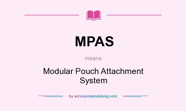 What does MPAS mean? It stands for Modular Pouch Attachment System