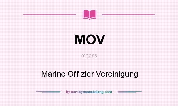 What does MOV mean? It stands for Marine Offizier Vereinigung