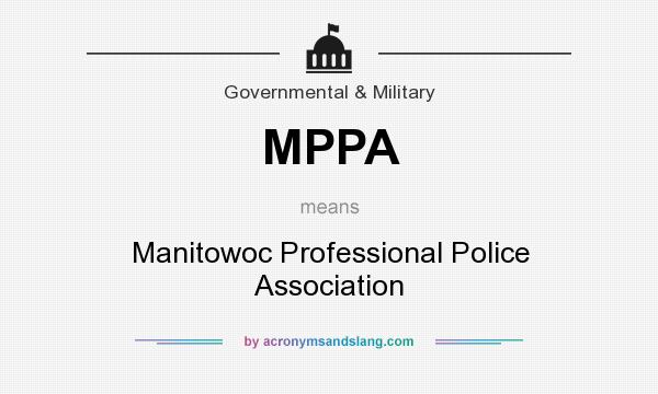 What does MPPA mean? It stands for Manitowoc Professional Police Association