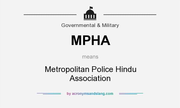 What does MPHA mean? It stands for Metropolitan Police Hindu Association