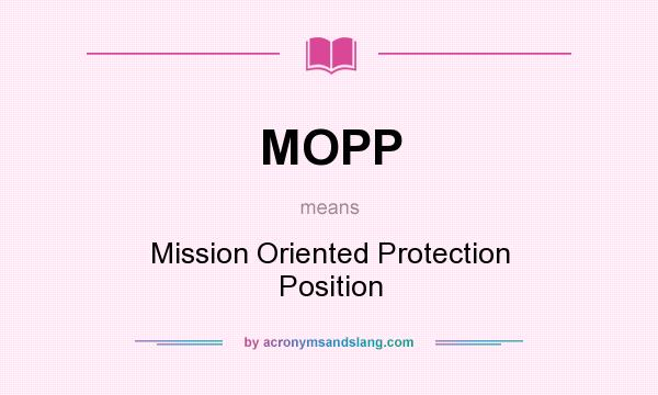 What does MOPP mean? It stands for Mission Oriented Protection Position