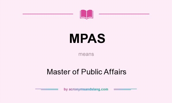 What does MPAS mean? It stands for Master of Public Affairs