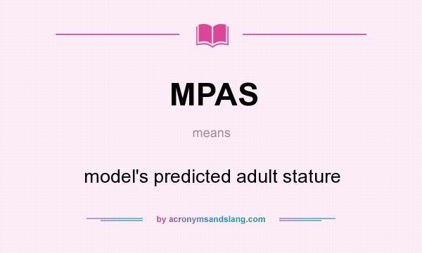 What does MPAS mean? It stands for model`s predicted adult stature