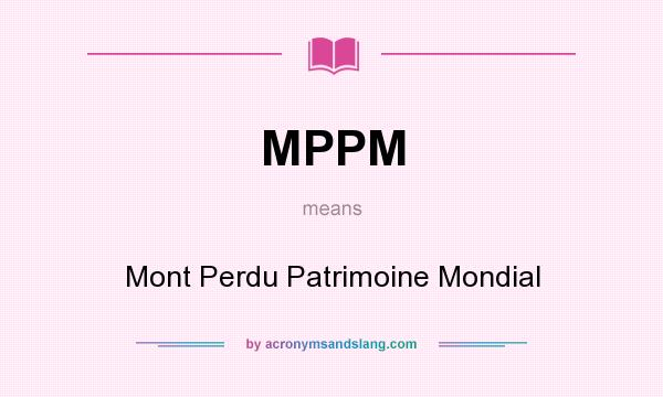What does MPPM mean? It stands for Mont Perdu Patrimoine Mondial