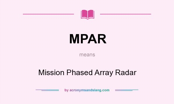 What does MPAR mean? It stands for Mission Phased Array Radar