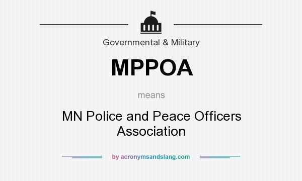 What does MPPOA mean? It stands for MN Police and Peace Officers Association