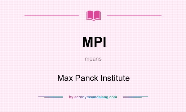 What does MPI mean? It stands for Max Panck Institute