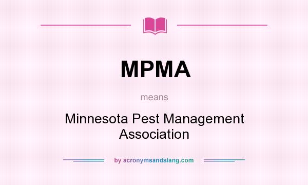 What does MPMA mean? It stands for Minnesota Pest Management Association
