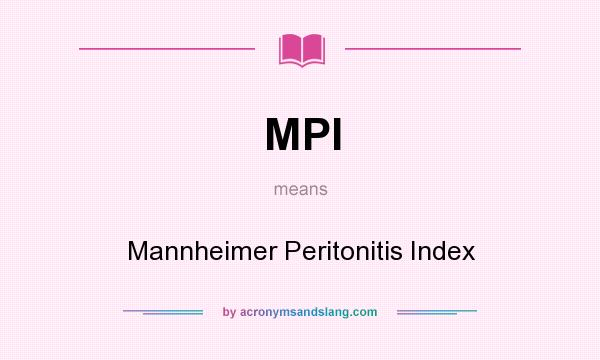 What does MPI mean? It stands for Mannheimer Peritonitis Index