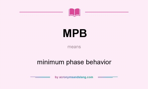 What does MPB mean? It stands for minimum phase behavior