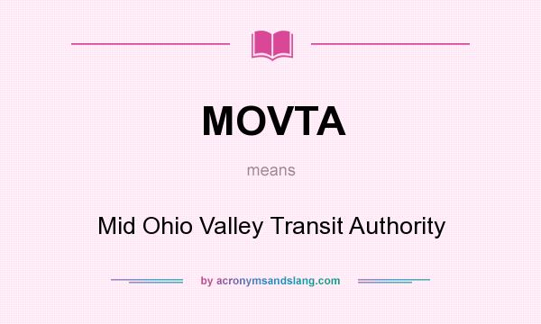 What does MOVTA mean? It stands for Mid Ohio Valley Transit Authority