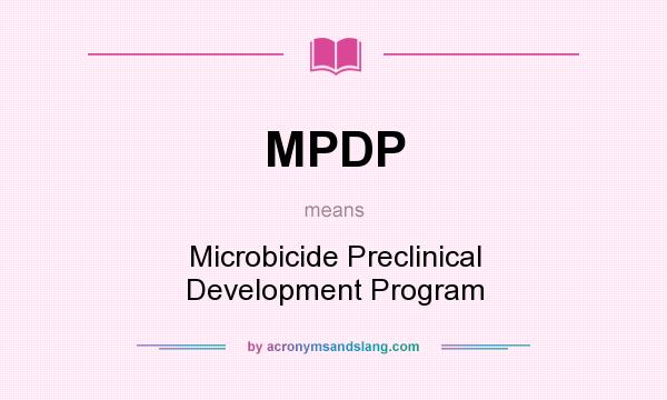 What does MPDP mean? It stands for Microbicide Preclinical Development Program