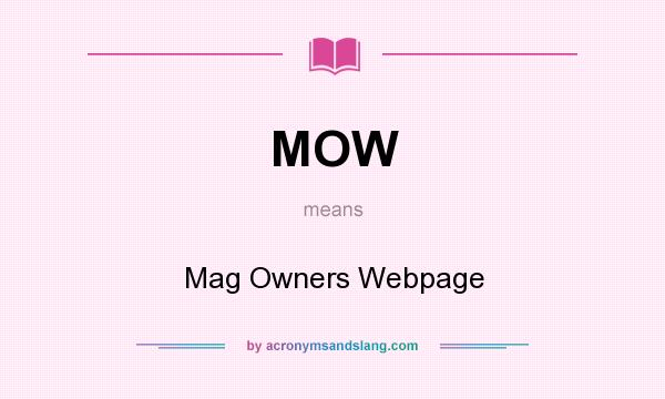 What does MOW mean? It stands for Mag Owners Webpage